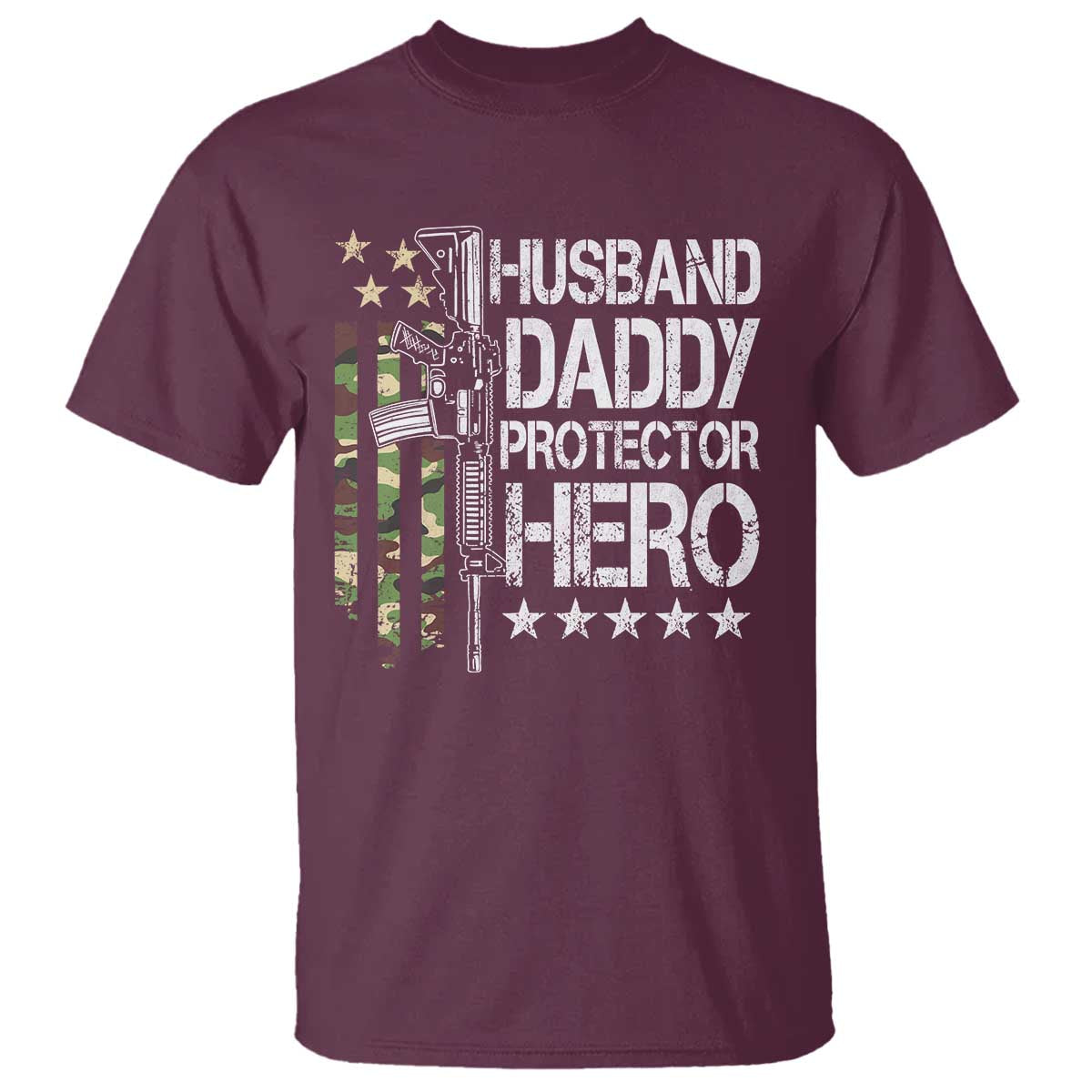 Husband Daddy Protector Hero T Shirt Dad Guns Fathers Day Camo American Flag