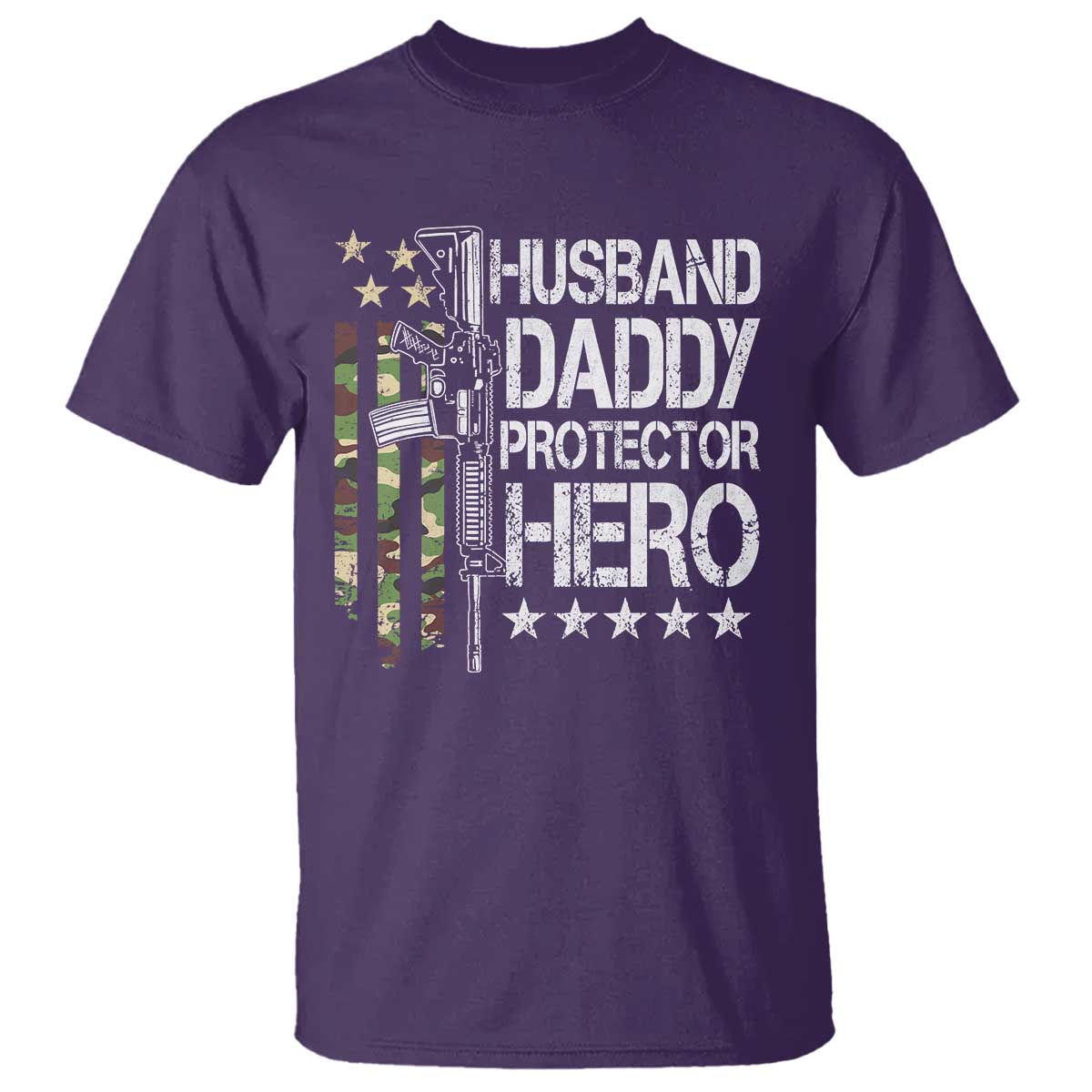Husband Daddy Protector Hero T Shirt Dad Guns Fathers Day Camo American Flag
