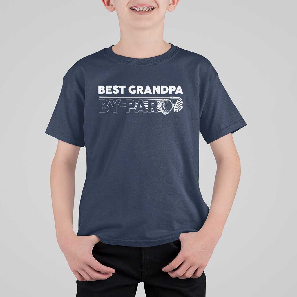Golf Grandpa T Shirt For Kid Best Grandpa By Par Golfing Golfer Funny Fathers Day Gifts