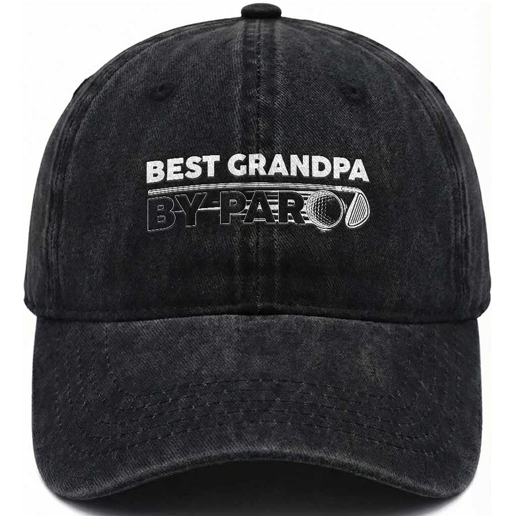 Golf Grandpa Washed Cotton Baseball Cap Best Grandpa By Par Golfing Golfer Funny Fathers Day Gifts