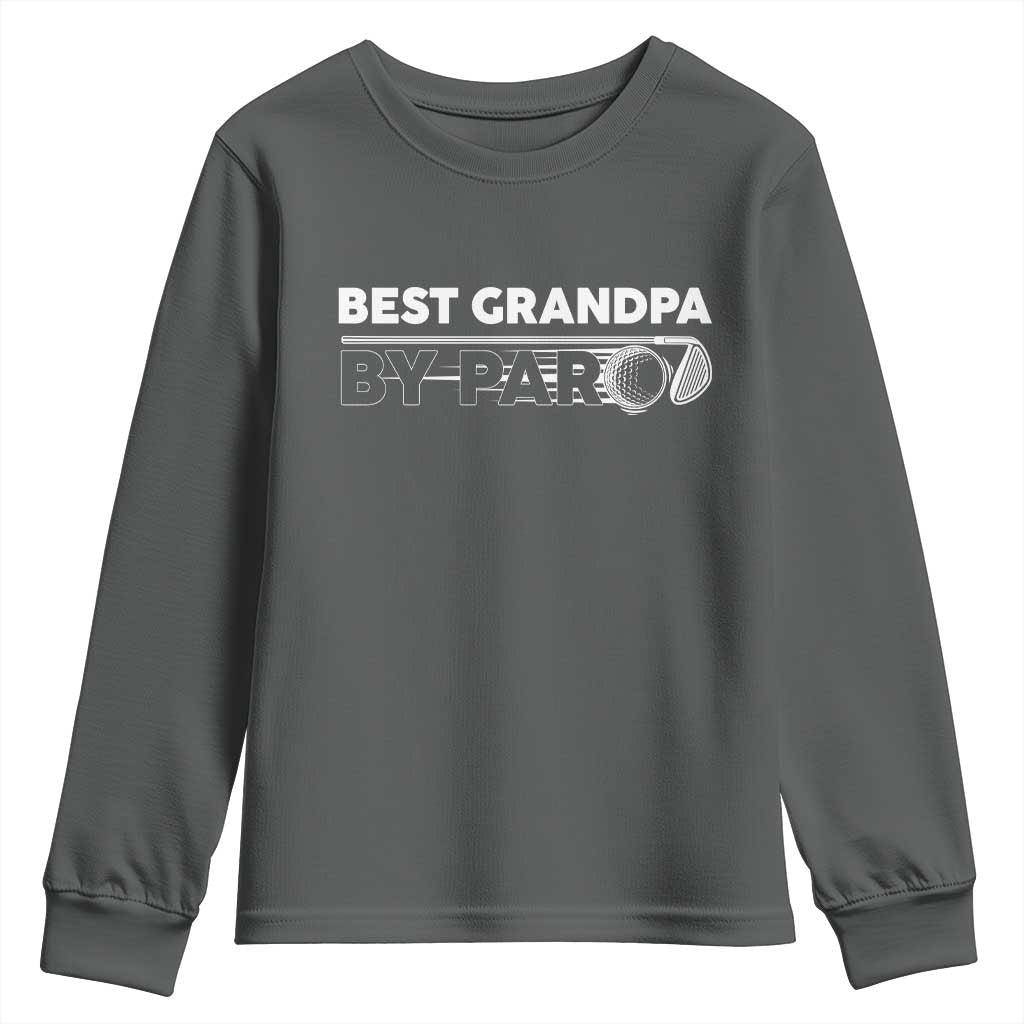 Golf Grandpa Youth Sweatshirt Best Grandpa By Par Golfing Golfer Funny Fathers Day Gifts