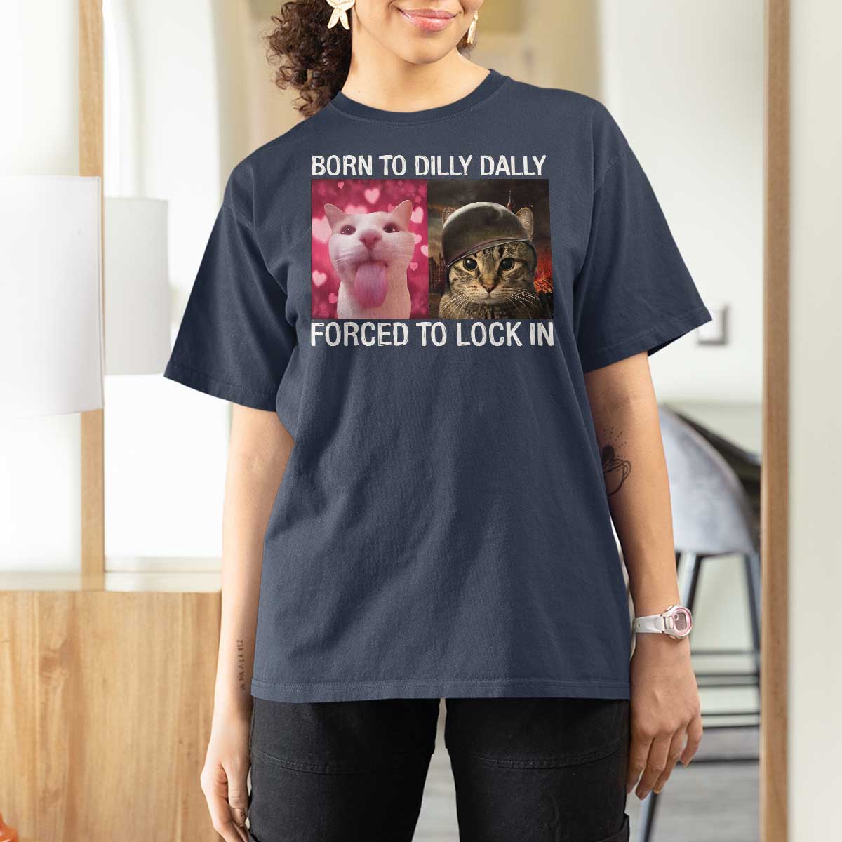 Meme Cat T Shirt For Women Born To Dilly Dally Forced To Lock In Funny Saying Cats - Wonder Print Shop