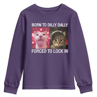 Meme Cat Youth Sweatshirt Born To Dilly Dally Forced To Lock In Funny Saying Cats - Wonder Print Shop