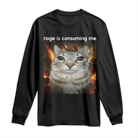 Rage Is Consuming Me Cat Long Sleeve Shirt Funny Weird Humor Silly Cat Meme - Wonder Print Shop