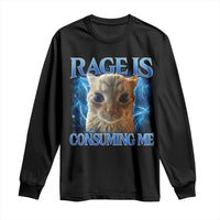 Rage Is Consuming Me Cat Meme Long Sleeve Shirt Funny Weird Humor Cat Face Bootleg - Wonder Print Shop