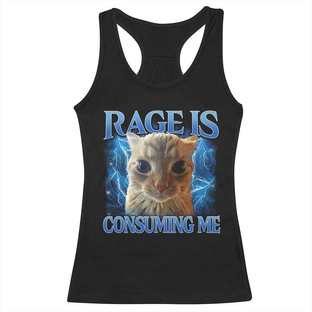Rage Is Consuming Me Cat Meme Racerback Tank Top Funny Weird Humor Cat Face Bootleg - Wonder Print Shop