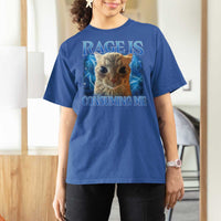 Rage Is Consuming Me Cat Meme T Shirt For Women Funny Weird Humor Cat Face Bootleg - Wonder Print Shop