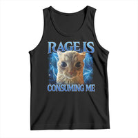 Rage Is Consuming Me Cat Meme Tank Top Funny Weird Humor Cat Face Bootleg - Wonder Print Shop