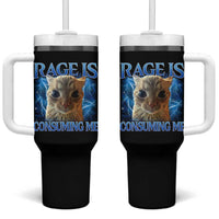 Rage Is Consuming Me Cat Meme Tumbler With Handle Funny Weird Humor Cat Face Bootleg - Wonder Print Shop