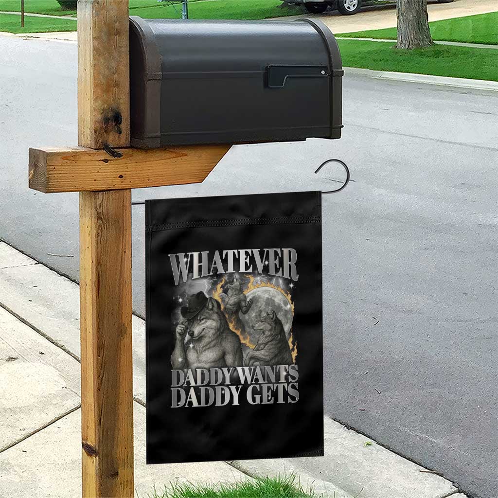 Funny Alpha Wolf Meme Garden Flag Whatever Daddy Wants Daddy Gets Cringe Humor - Wonder Print Shop