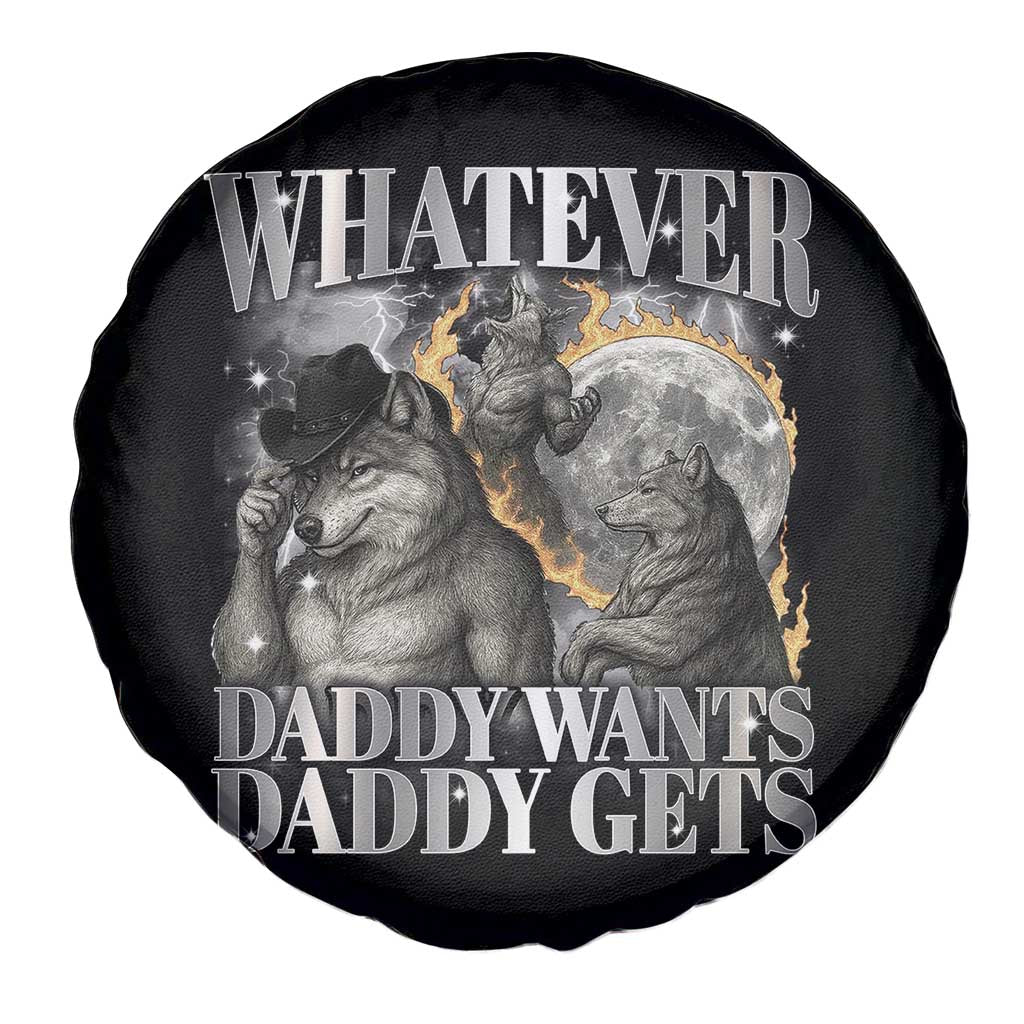 Funny Alpha Wolf Meme Spare Tire Cover Whatever Daddy Wants Daddy Gets Cringe Humor - Wonder Print Shop