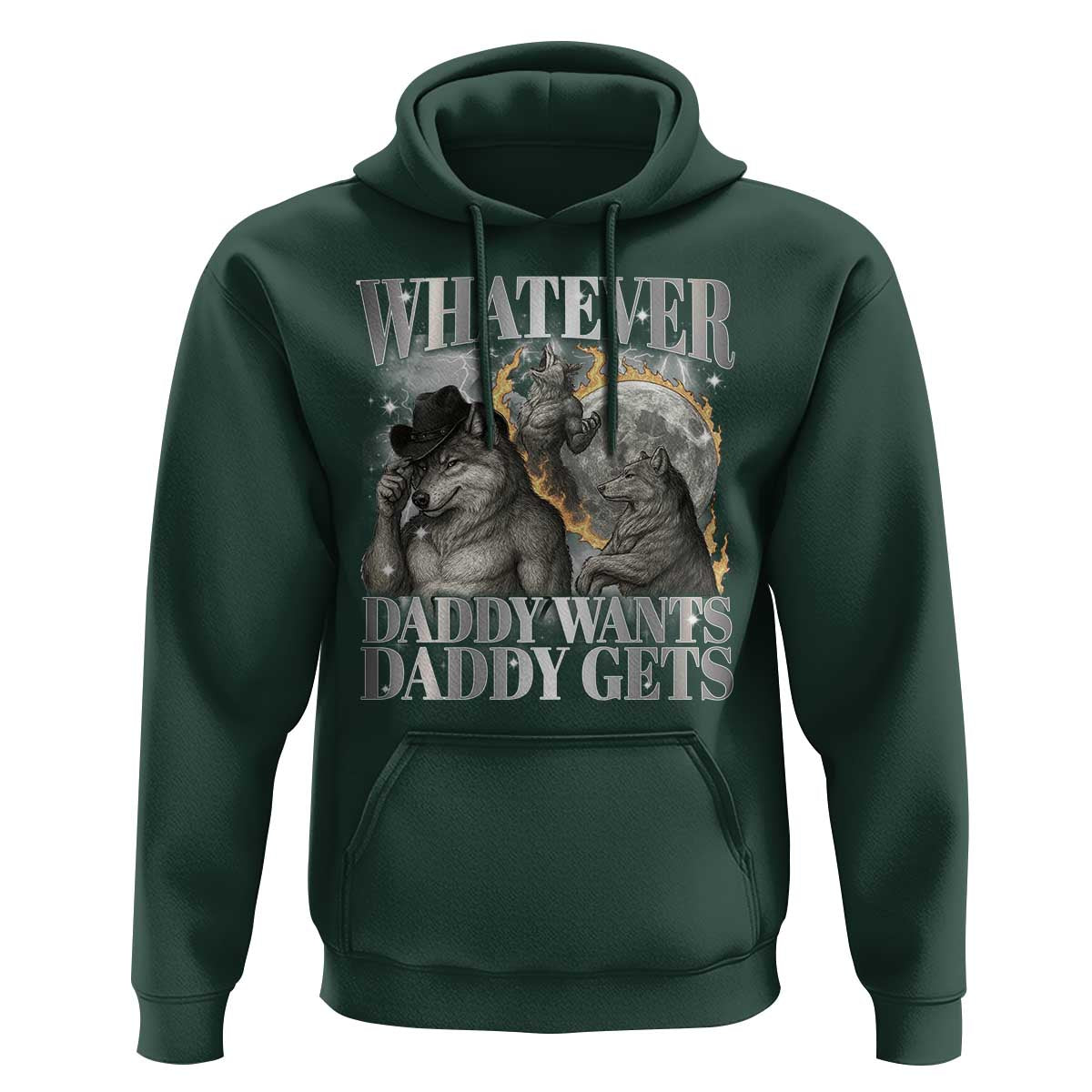 Funny Alpha Wolf Meme Hoodie Whatever Daddy Wants Daddy Gets Cringe Humor - Wonder Print Shop