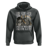 Funny Alpha Wolf Meme Hoodie Whatever Daddy Wants Daddy Gets Cringe Humor - Wonder Print Shop