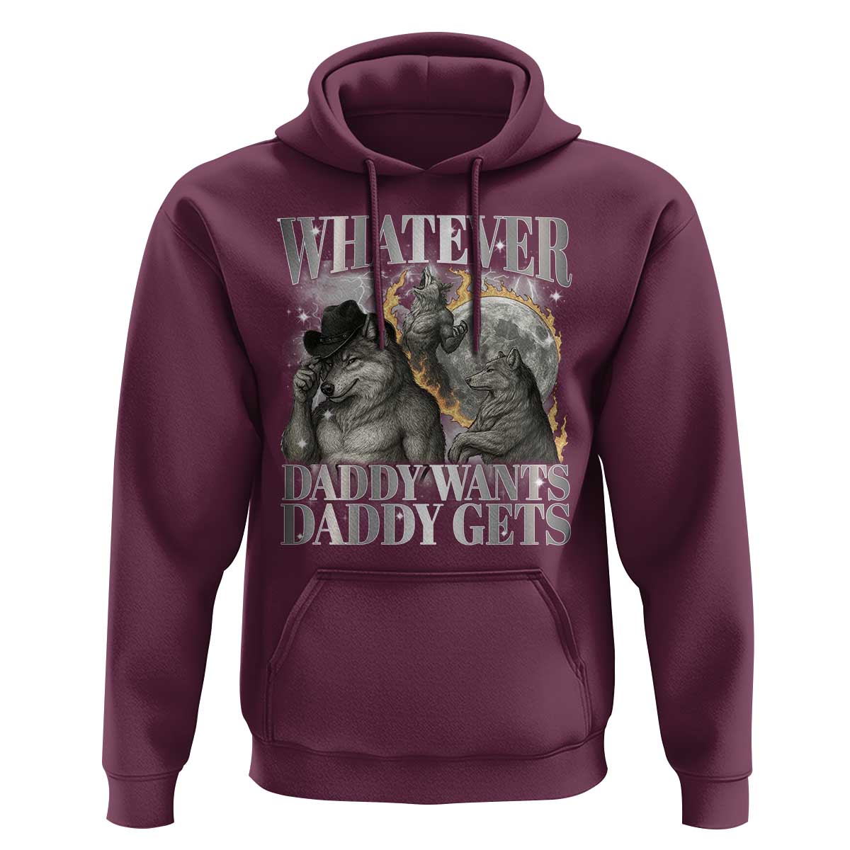 Funny Alpha Wolf Meme Hoodie Whatever Daddy Wants Daddy Gets Cringe Humor - Wonder Print Shop