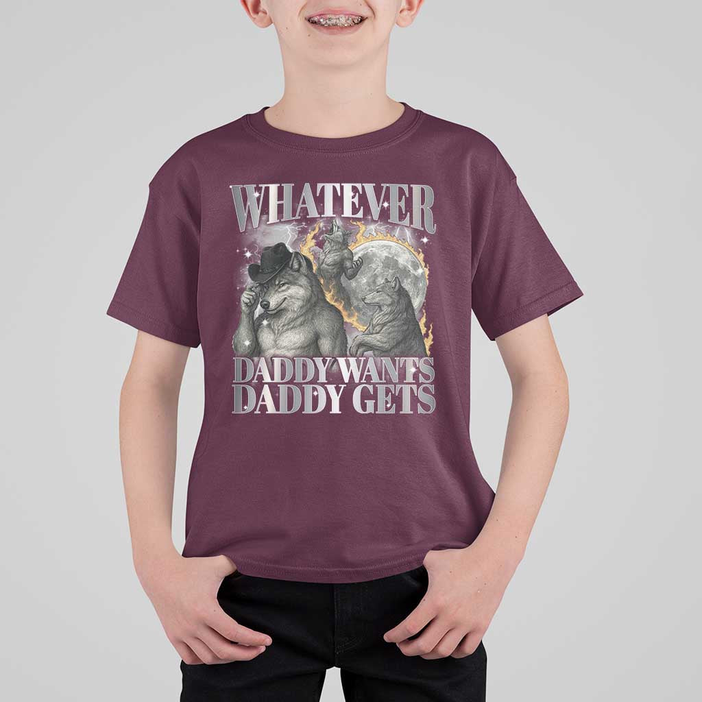 Funny Alpha Wolf Meme T Shirt For Kid Whatever Daddy Wants Daddy Gets Cringe Humor - Wonder Print Shop