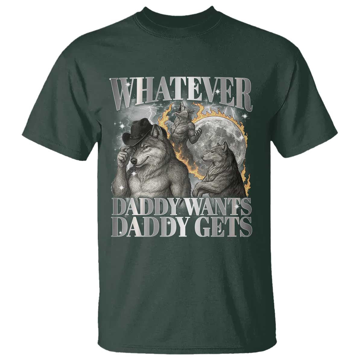 Funny Alpha Wolf Meme T Shirt Whatever Daddy Wants Daddy Gets Cringe Humor - Wonder Print Shop