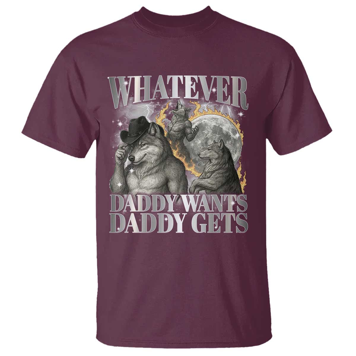 Funny Alpha Wolf Meme T Shirt Whatever Daddy Wants Daddy Gets Cringe Humor - Wonder Print Shop