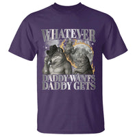 Funny Alpha Wolf Meme T Shirt Whatever Daddy Wants Daddy Gets Cringe Humor - Wonder Print Shop