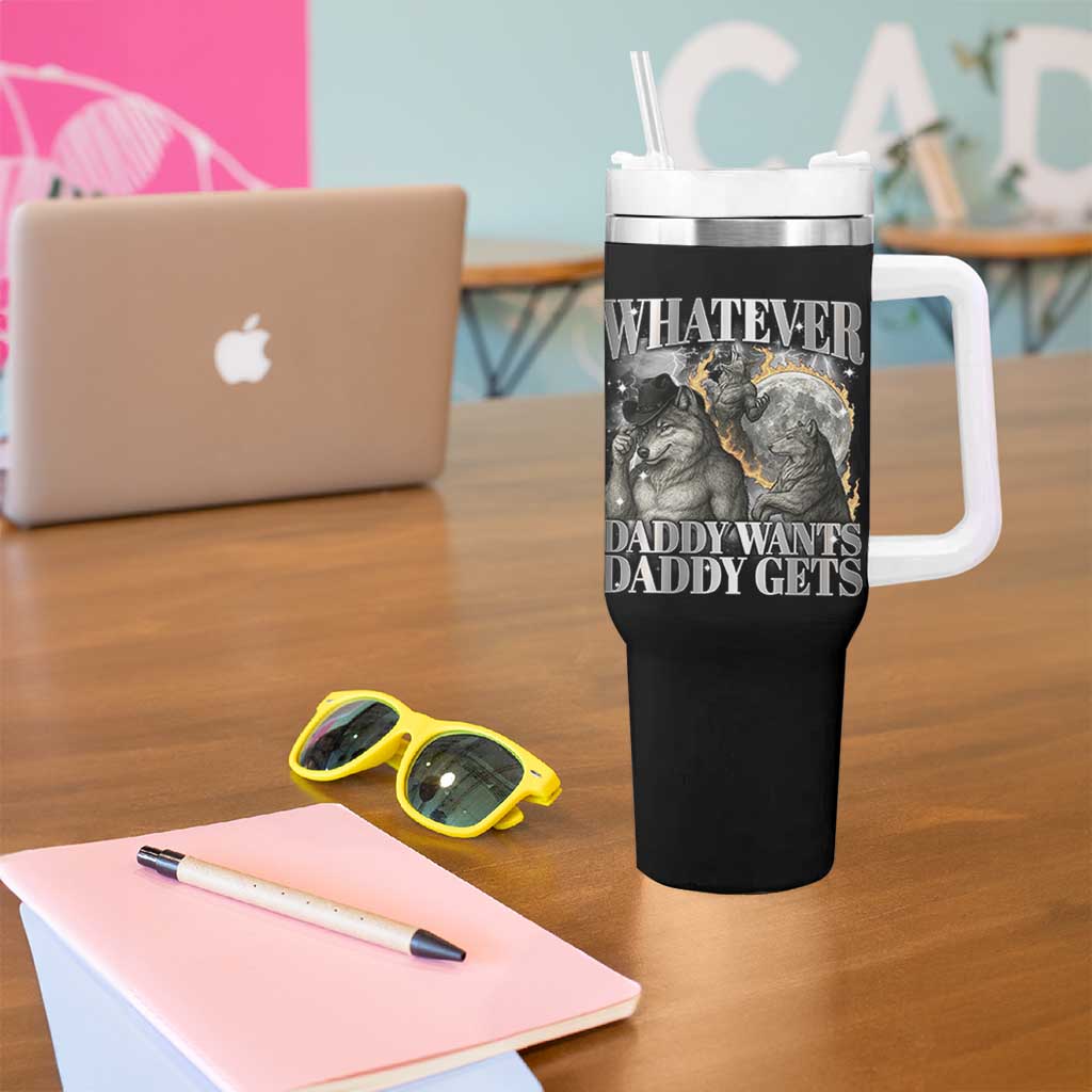 Funny Alpha Wolf Meme Tumbler With Handle Whatever Daddy Wants Daddy Gets Cringe Humor - Wonder Print Shop