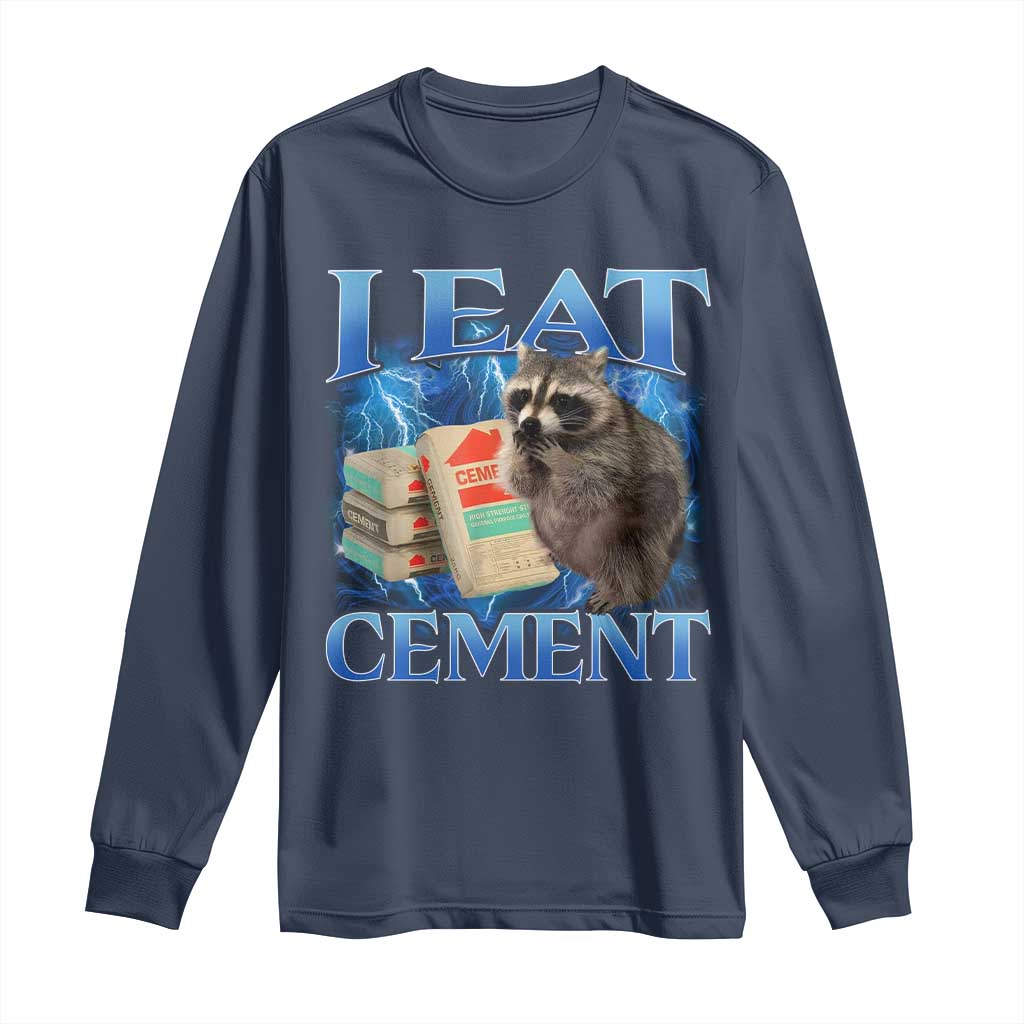 I Eat Cement Long Sleeve Shirt Cursed Raccoon Funny Oddly Dank Meme Gen Z - Wonder Print Shop