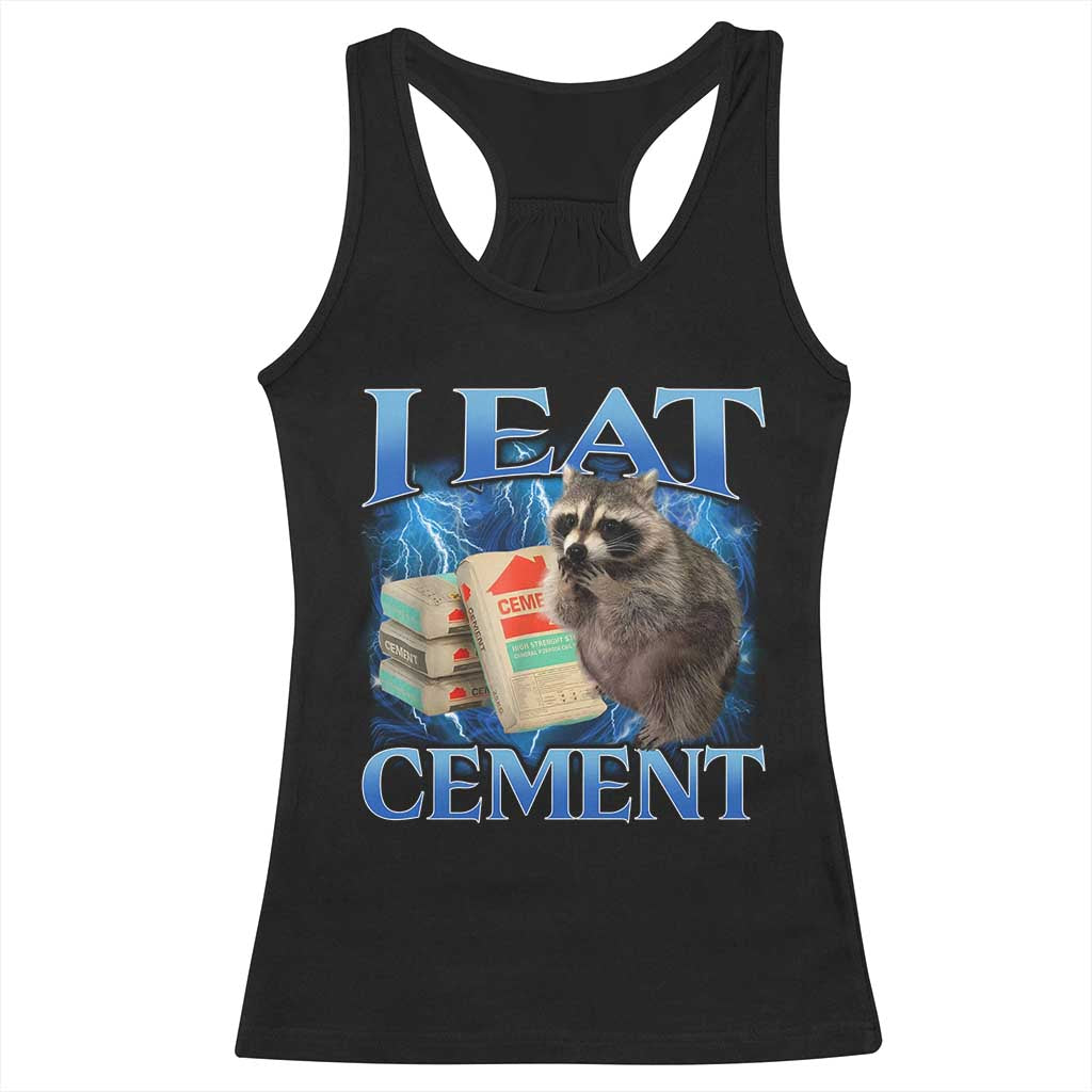 I Eat Cement Racerback Tank Top Cursed Raccoon Funny Oddly Dank Meme Gen Z - Wonder Print Shop