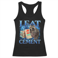 I Eat Cement Racerback Tank Top Cursed Raccoon Funny Oddly Dank Meme Gen Z - Wonder Print Shop