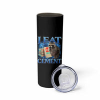 I Eat Cement Skinny Tumbler Cursed Raccoon Funny Oddly Dank Meme Gen Z - Wonder Print Shop