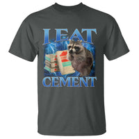 I Eat Cement T Shirt Cursed Raccoon Funny Oddly Dank Meme Gen Z - Wonder Print Shop