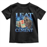 I Eat Cement Toddler T Shirt Cursed Raccoon Funny Oddly Dank Meme Gen Z - Wonder Print Shop