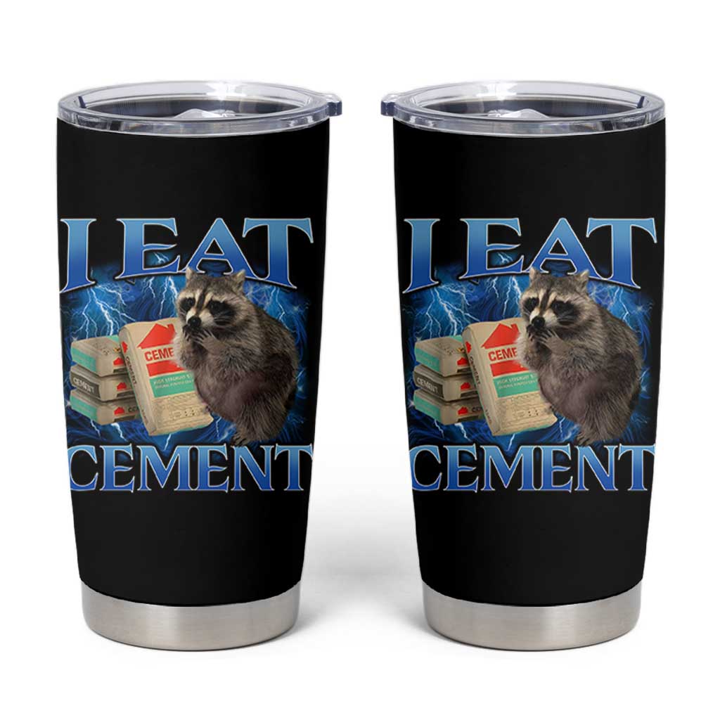 I Eat Cement Tumbler Cup Cursed Raccoon Funny Oddly Dank Meme Gen Z - Wonder Print Shop