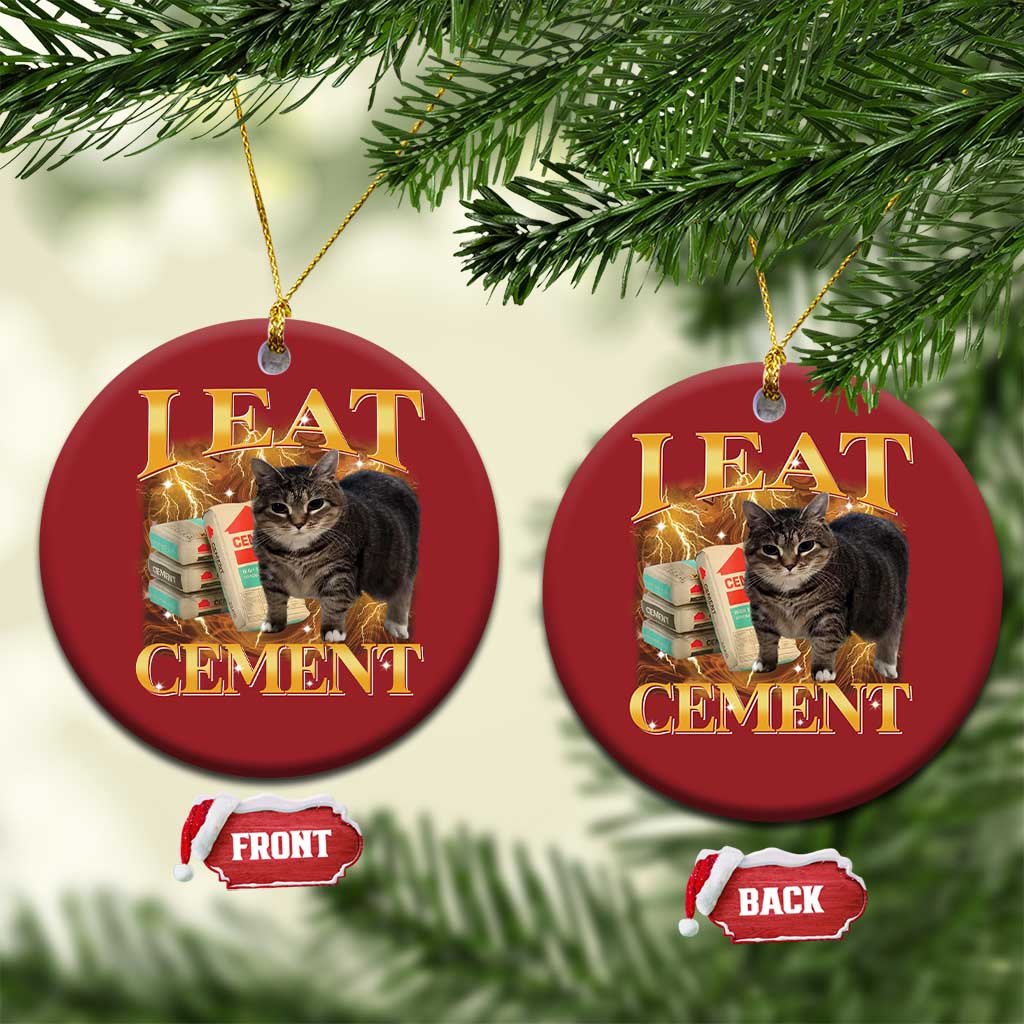 I Eat Cement Cat Meme Christmas Ornament Funny Internet Memes Bootleg Cursed Cat Lovers - Wonder Print Shop