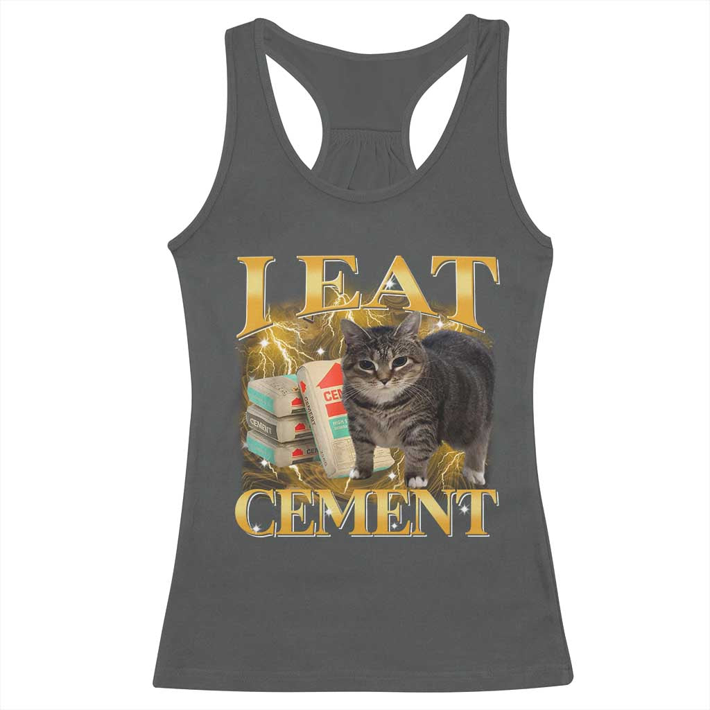 I Eat Cement Cat Meme Racerback Tank Top Funny Internet Memes Bootleg Cursed Cat Lovers - Wonder Print Shop