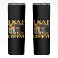 I Eat Cement Cat Meme Skinny Tumbler Funny Internet Memes Bootleg Cursed Cat Lovers - Wonder Print Shop