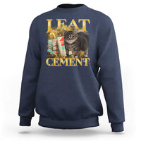 I Eat Cement Cat Meme Sweatshirt Funny Internet Memes Bootleg Cursed Cat Lovers - Wonder Print Shop