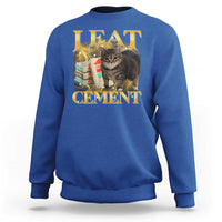 I Eat Cement Cat Meme Sweatshirt Funny Internet Memes Bootleg Cursed Cat Lovers - Wonder Print Shop