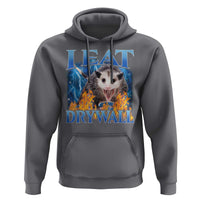 Possum Meme Hoodie I Eat Drywall Opossum Funny Weird Cursed Internet Memes - Wonder Print Shop