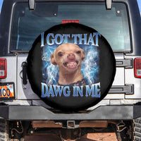 I Got That Dawg in Me Chihuahua Spare Tire Cover Funny Ironic Meme Viral Quote - Wonder Print Shop