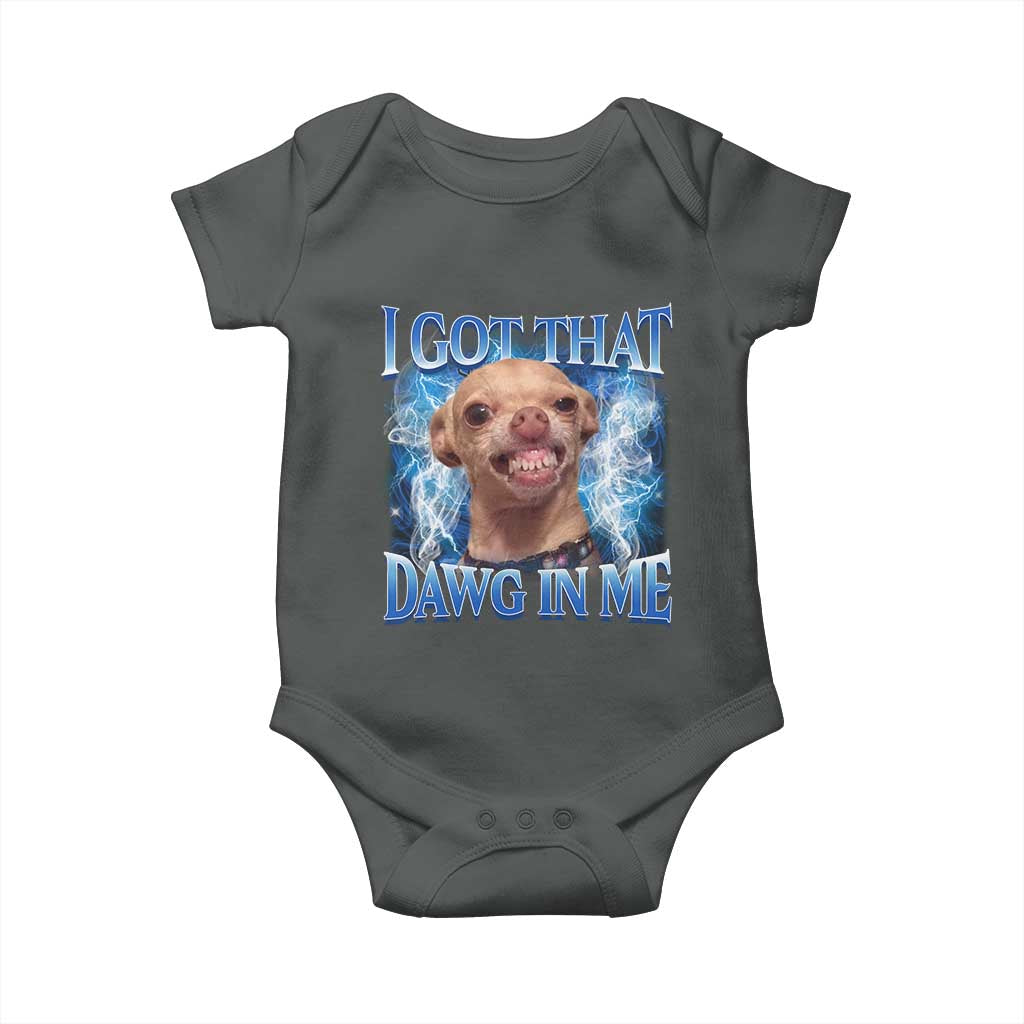 I Got That Dawg in Me Chihuahua Baby Onesie Funny Ironic Meme Viral Quote - Wonder Print Shop