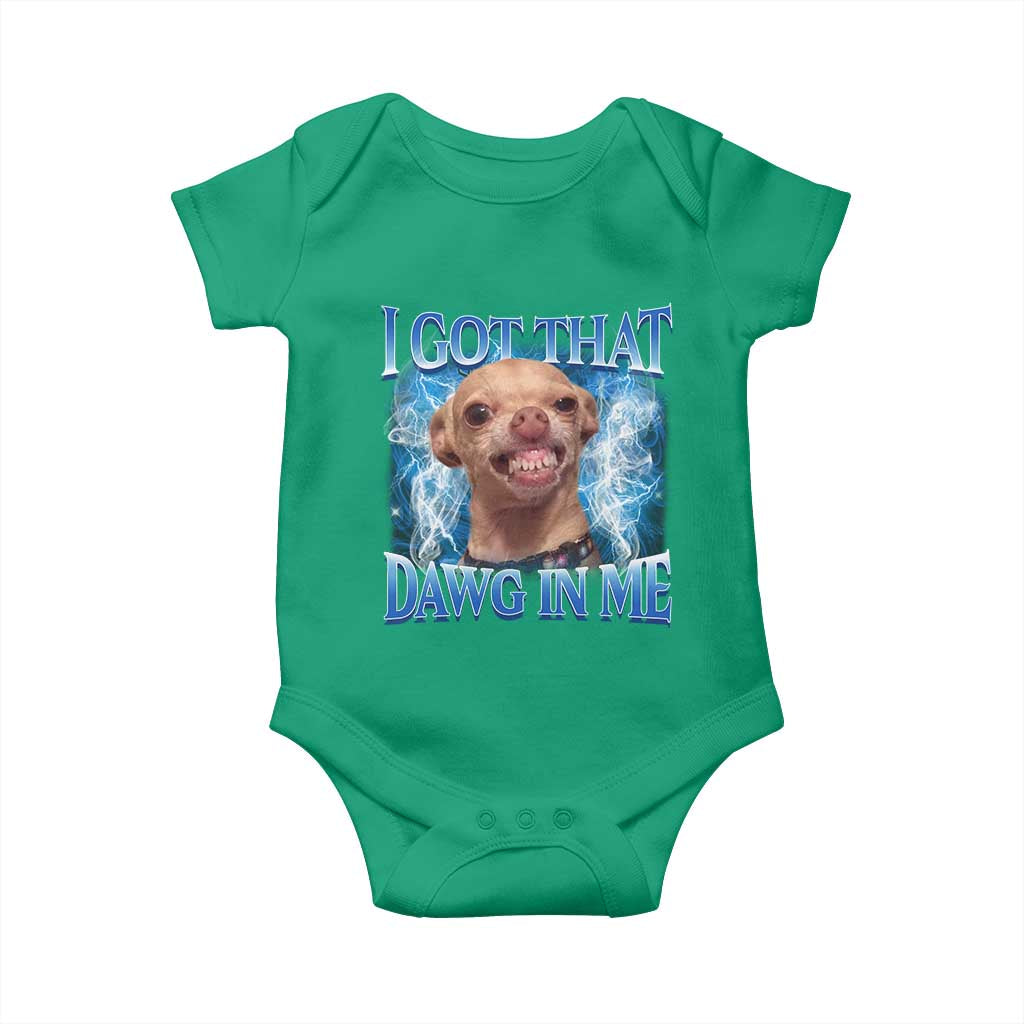 I Got That Dawg in Me Chihuahua Baby Onesie Funny Ironic Meme Viral Quote - Wonder Print Shop