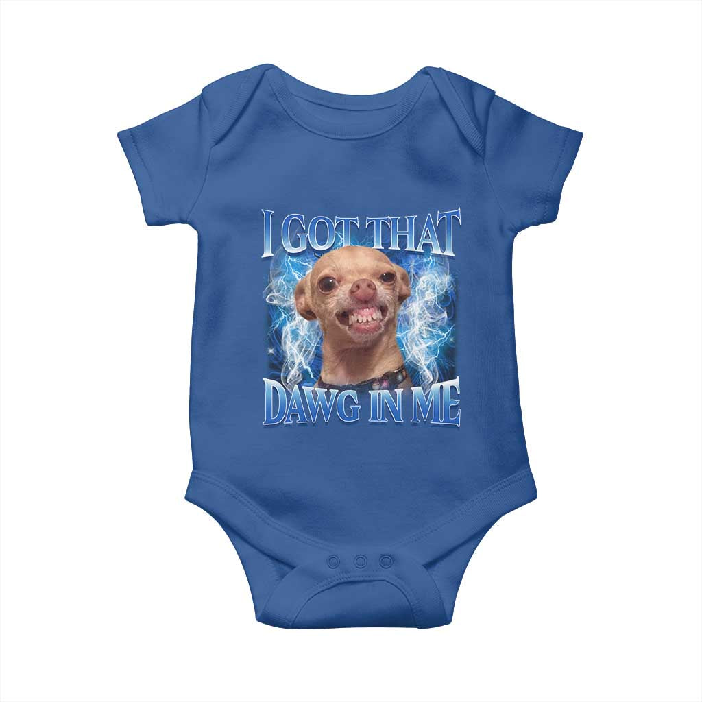 I Got That Dawg in Me Chihuahua Baby Onesie Funny Ironic Meme Viral Quote - Wonder Print Shop