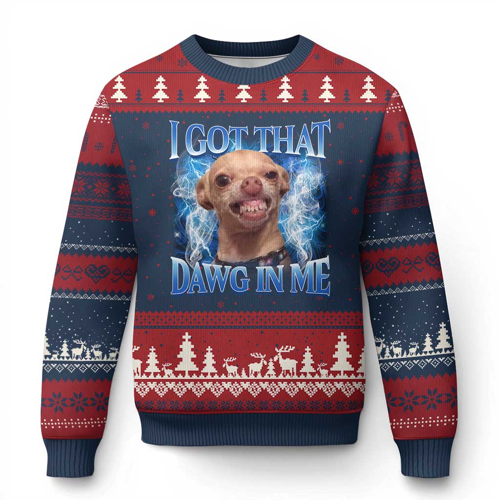 I Got That Dawg in Me Chihuahua Ugly Christmas Sweater Funny Ironic Meme Viral Quote - Wonder Print Shop