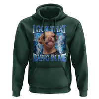 I Got That Dawg in Me Chihuahua Hoodie Funny Ironic Meme Viral Quote - Wonder Print Shop