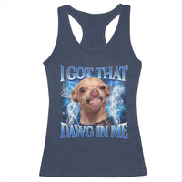 I Got That Dawg in Me Chihuahua Racerback Tank Top Funny Ironic Meme Viral Quote - Wonder Print Shop