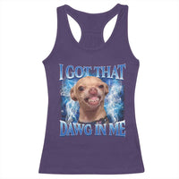 I Got That Dawg in Me Chihuahua Racerback Tank Top Funny Ironic Meme Viral Quote - Wonder Print Shop