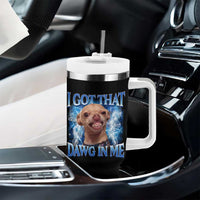 I Got That Dawg in Me Chihuahua Tumbler With Handle Funny Ironic Meme Viral Quote - Wonder Print Shop