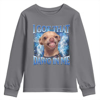 I Got That Dawg in Me Chihuahua Youth Sweatshirt Funny Ironic Meme Viral Quote - Wonder Print Shop