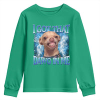 I Got That Dawg in Me Chihuahua Youth Sweatshirt Funny Ironic Meme Viral Quote - Wonder Print Shop