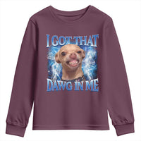 I Got That Dawg in Me Chihuahua Youth Sweatshirt Funny Ironic Meme Viral Quote - Wonder Print Shop