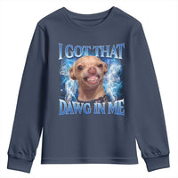 I Got That Dawg in Me Chihuahua Youth Sweatshirt Funny Ironic Meme Viral Quote - Wonder Print Shop