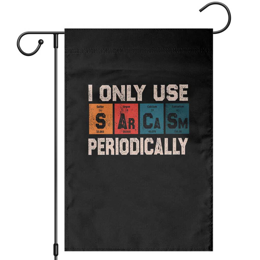 Sarcasm Periodic Table Garden Flag Element Weird Science Joke Gift - Wonder Print Shop